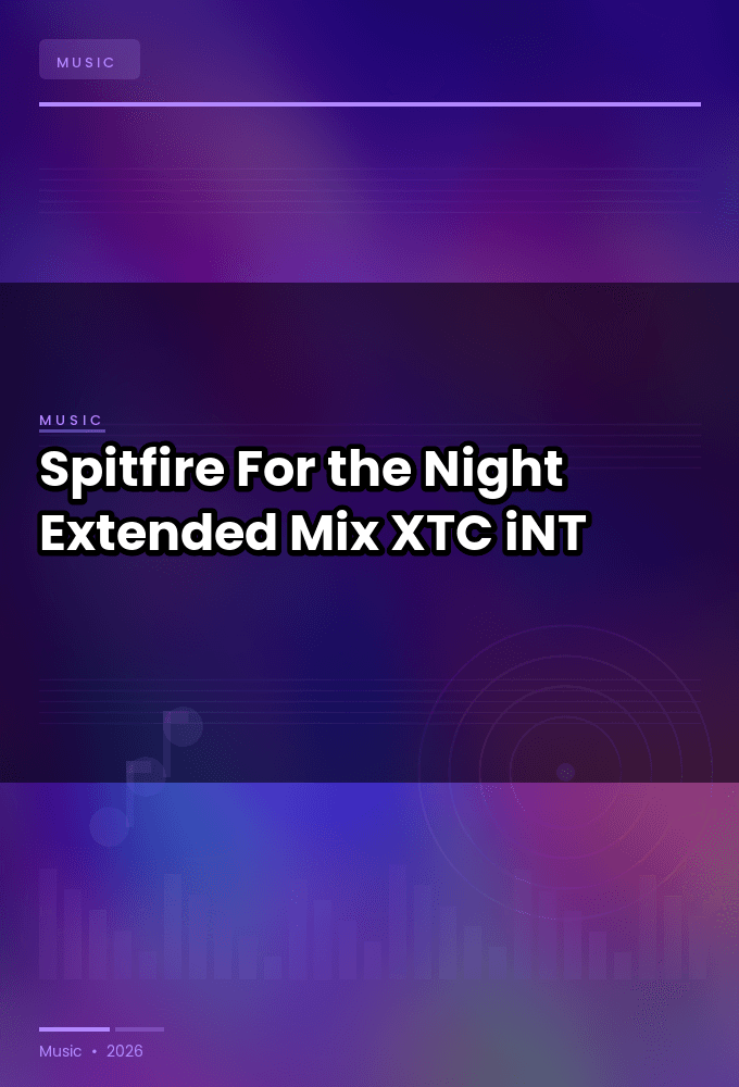 Spitfire-For_the_Night_Extended_Mix_-SINGLE-WEB-2024-XTC_iNT