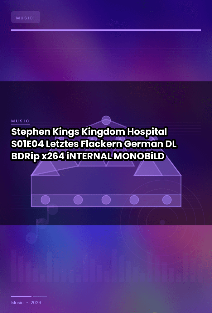 Stephen.Kings.Kingdom.Hospital.S01E04.Letztes.Flackern.German.DL.BDRip.x264.iNTERNAL-MONOBiLD