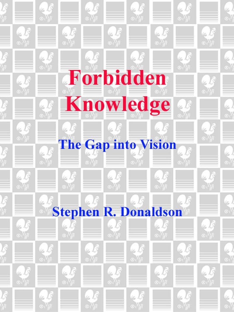 Stephen.R.Donaldson.-.Forbidden.Knowledge.The.Gap.Into.Vision.2010.RETAIL.EPUB.eBook-CTO
