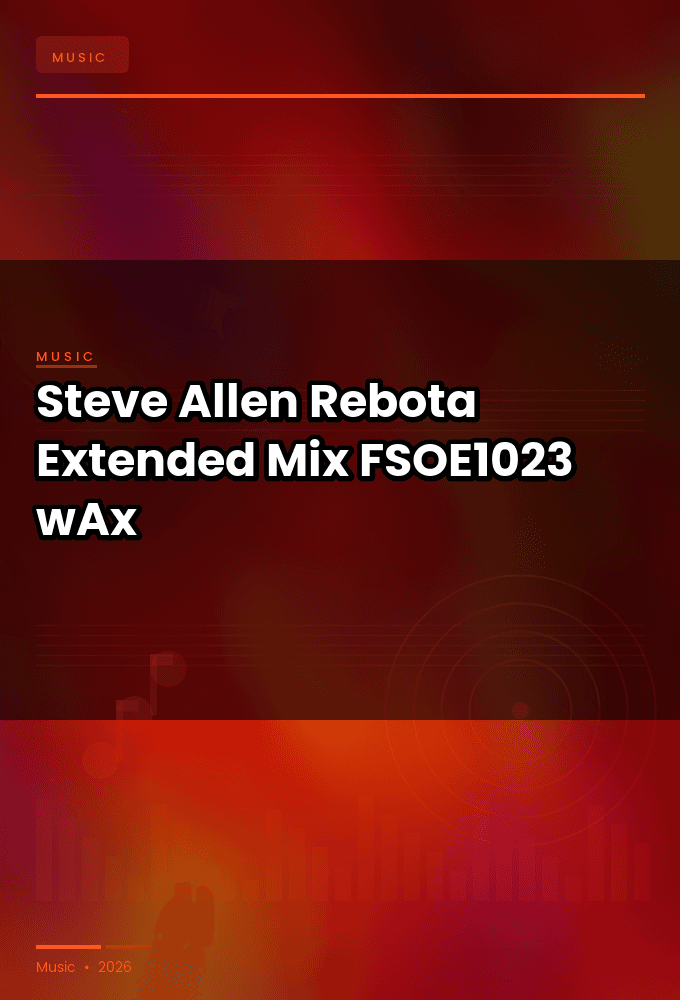 Steve_Allen-Rebota_Extended_Mix_-_FSOE1023_-SINGLE-WEB-2026-wAx