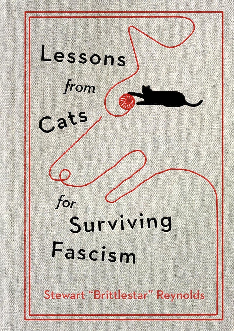 Stewart.Reynolds.-.Lessons.From.Cats.For.Surviving.Fascism.2025.RETAIL.EPUB.eBook-CTO