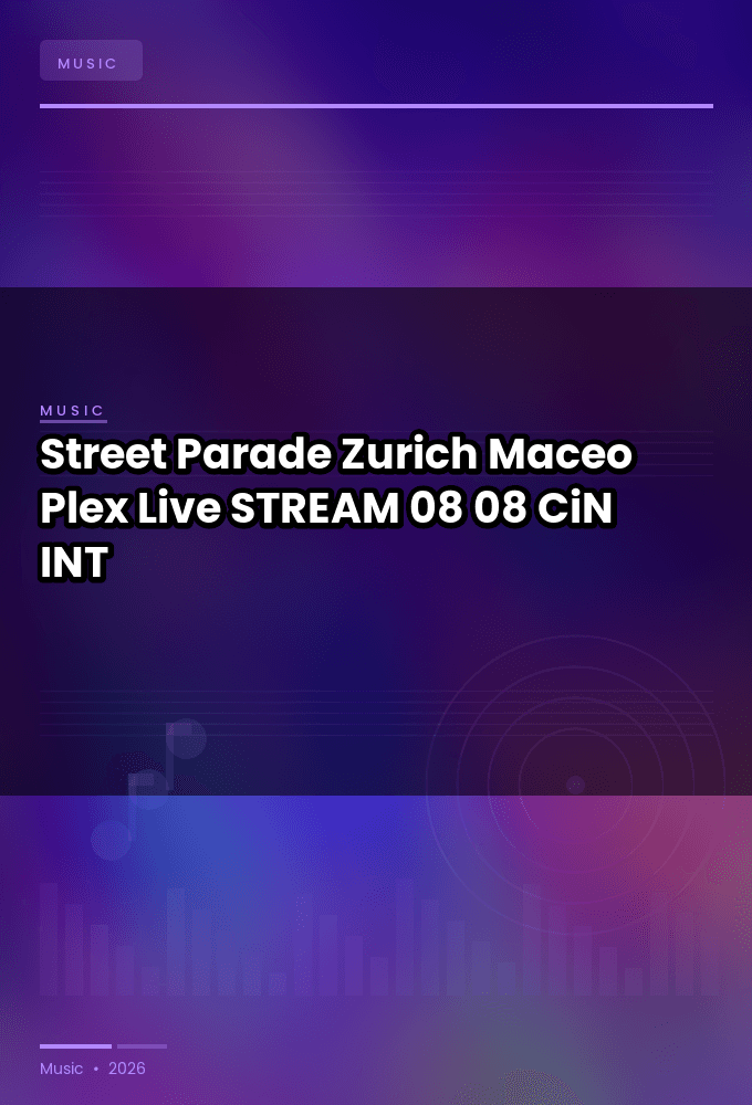 Street_Parade_Zurich_2026-Maceo_Plex_Live-STREAM-08-08-2026-CiN_INT