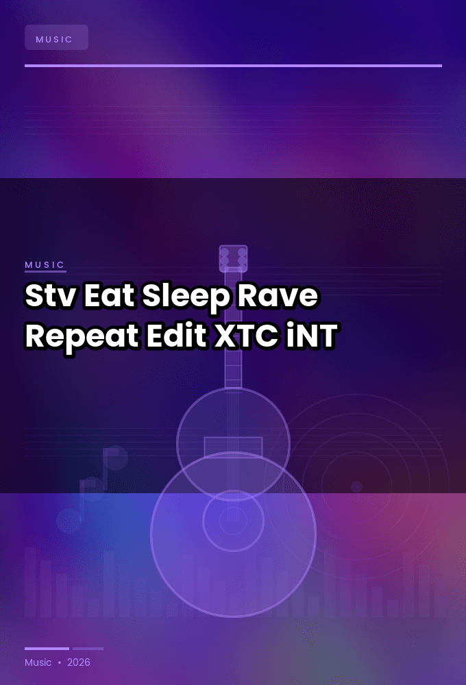 Stv-Eat_Sleep_Rave_Repeat_Edit_-SINGLE-WEB-2025-XTC_iNT
