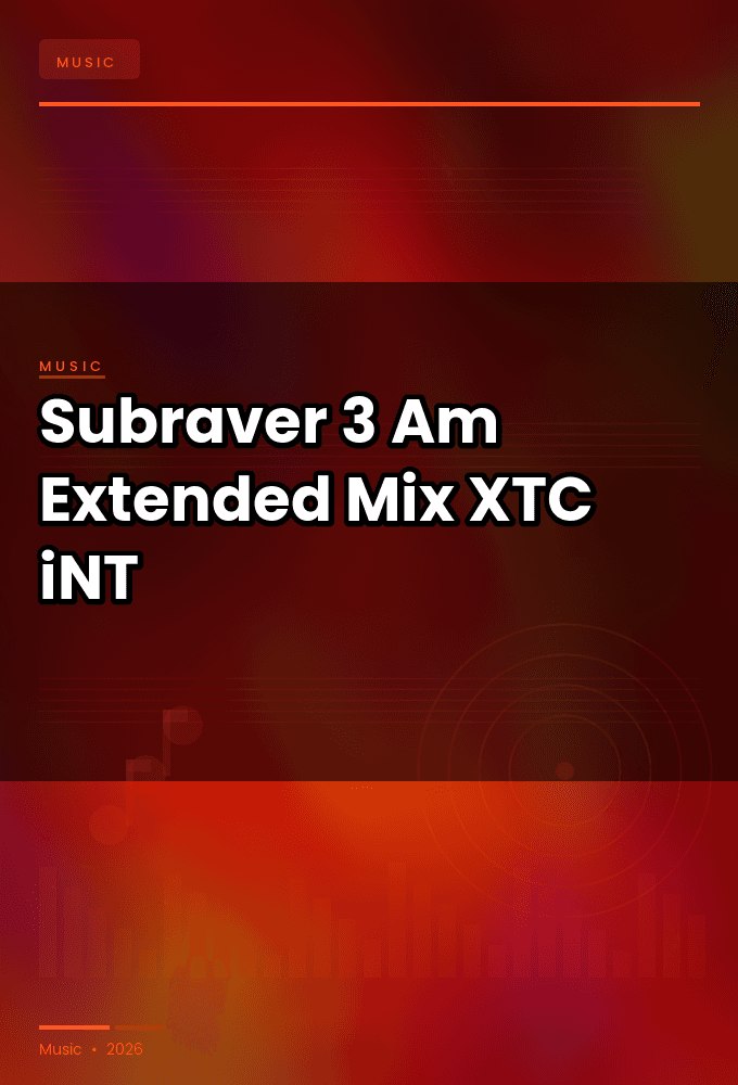 Subraver-3_Am_Extended_Mix_-SINGLE-WEB-2024-XTC_iNT