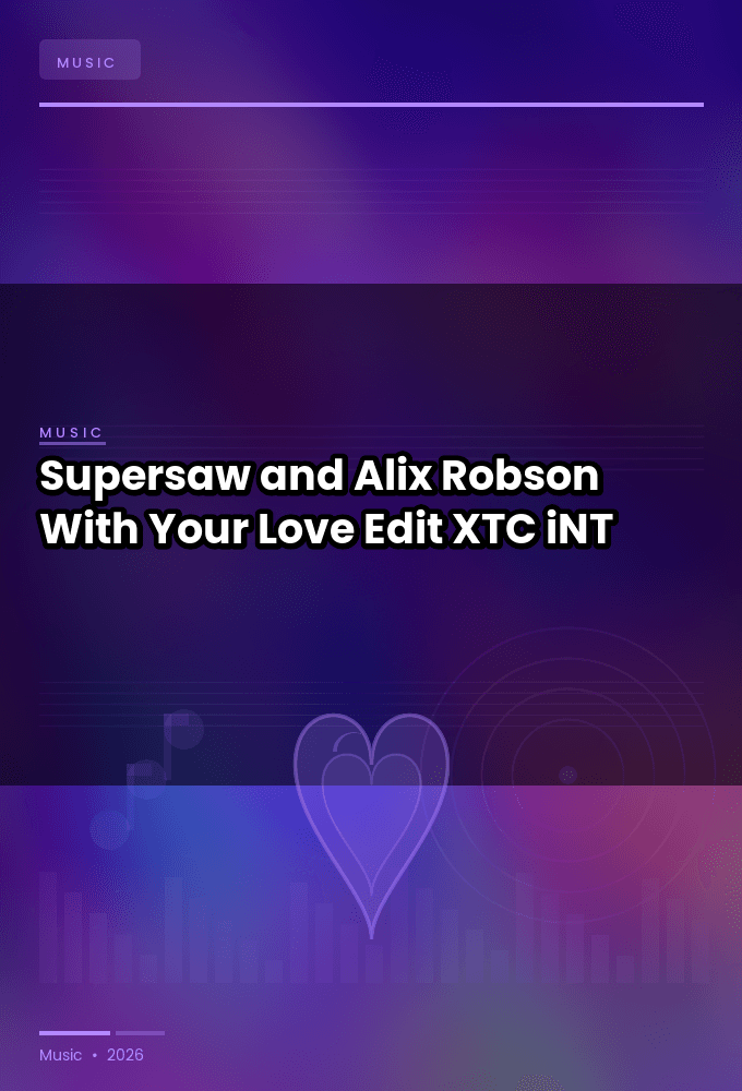 Supersaw_and_Alix_Robson-With_Your_Love_Edit_-SINGLE-WEB-2025-XTC_iNT