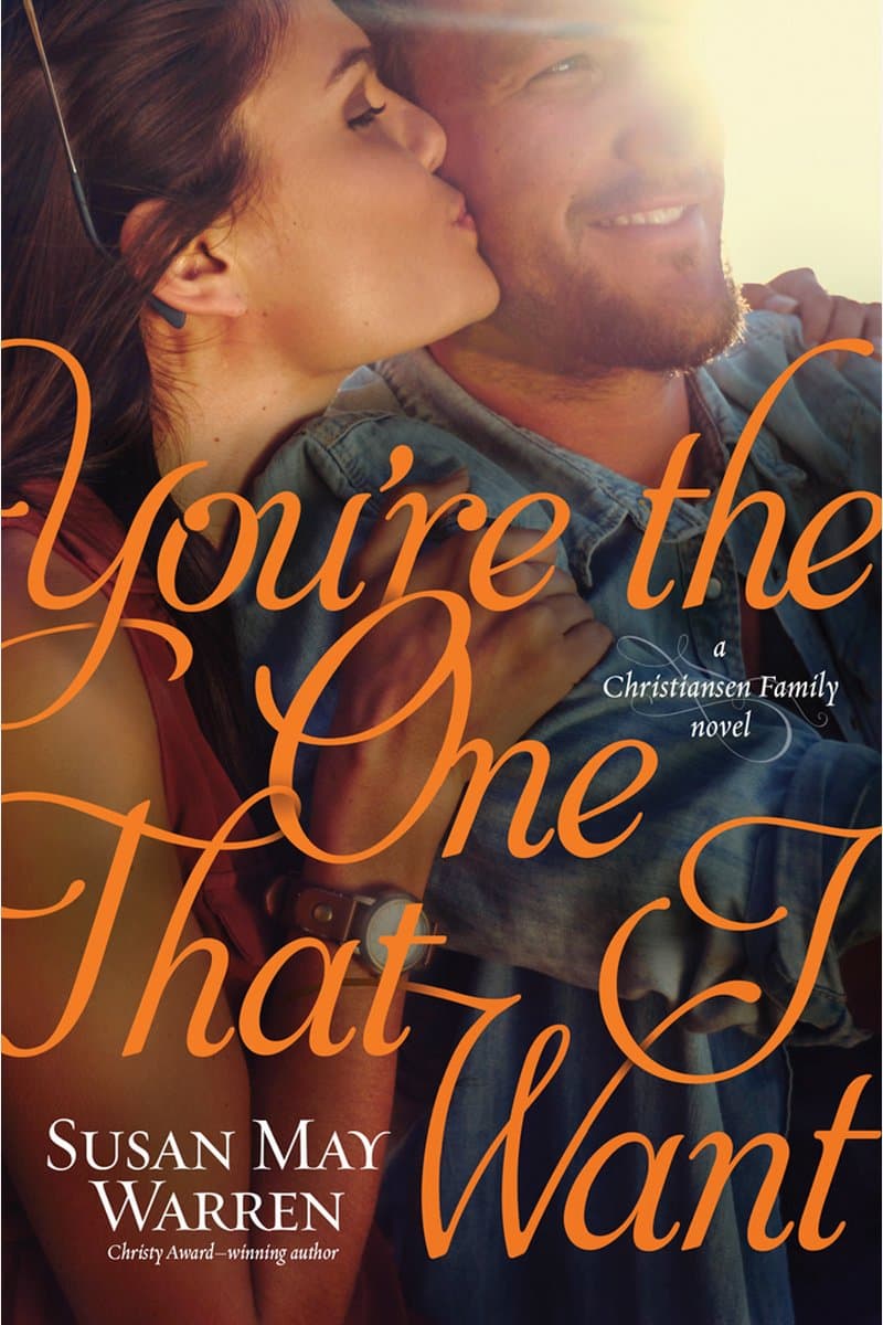 Susan.May.Warren.Youre.the.One.That.I.Want.2016.RETAiL.EPUB.eBook-NODE