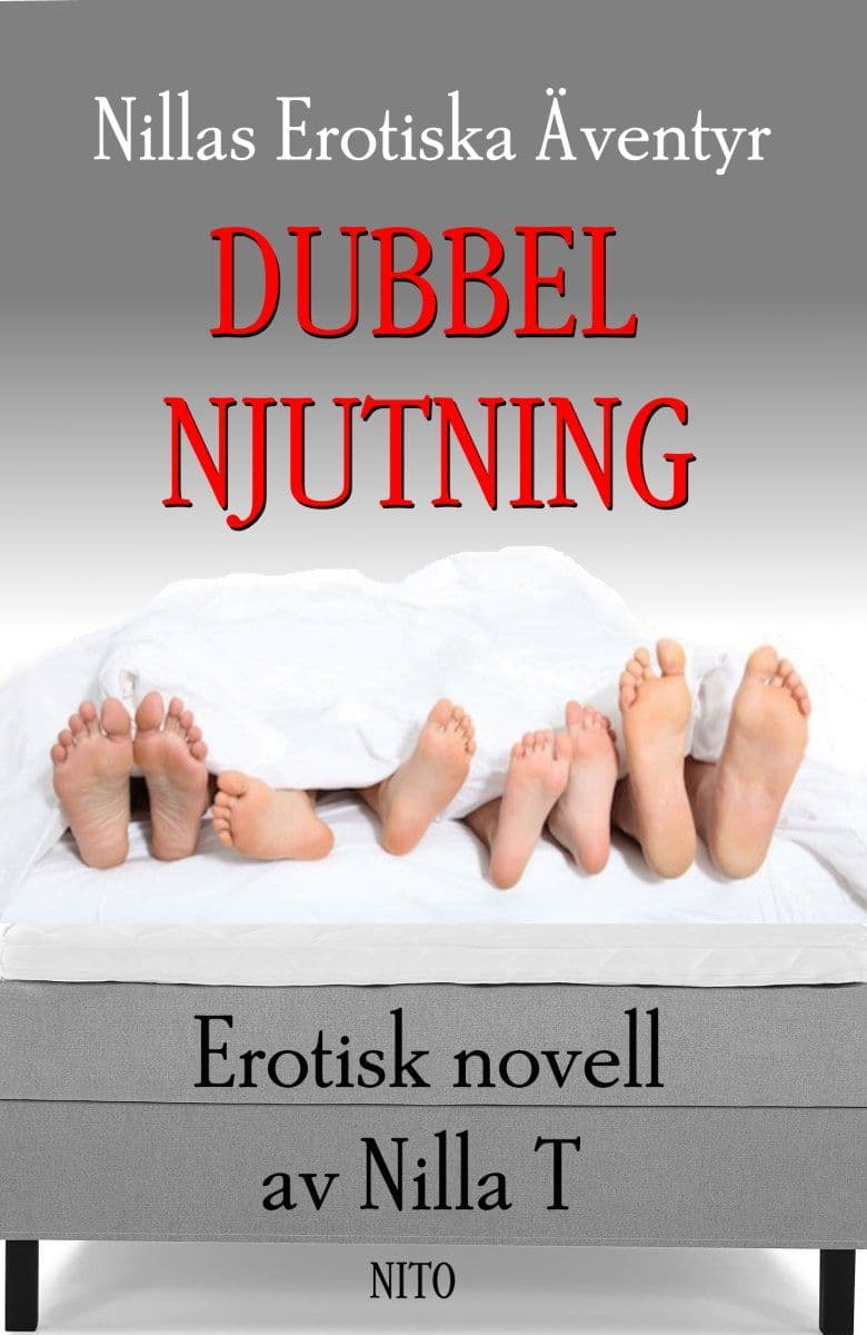 T.Nilla.Dubbel.Njutning.Erotisk.Novell.Nillas.Erotiska.Aeventyr.2026.SWEDiSH.RETAiL.ePub.eBOOK-DECiPHER