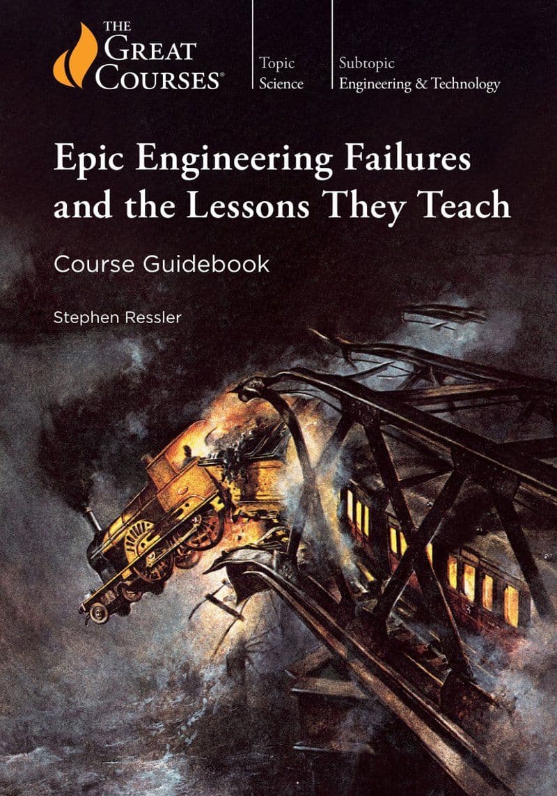 The.Great.Courses.Plus.-.Epic.Engineering.Failures.And.The.Lessons.They.Teach.2022.BOOKWARE-LERNSTUF