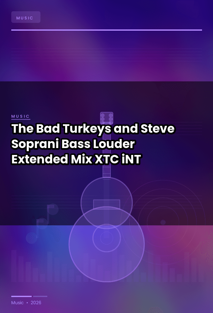 The_Bad_Turkeys_and_Steve_Soprani-Bass_Louder_Extended_Mix_-SINGLE-WEB-2024-XTC_iNT