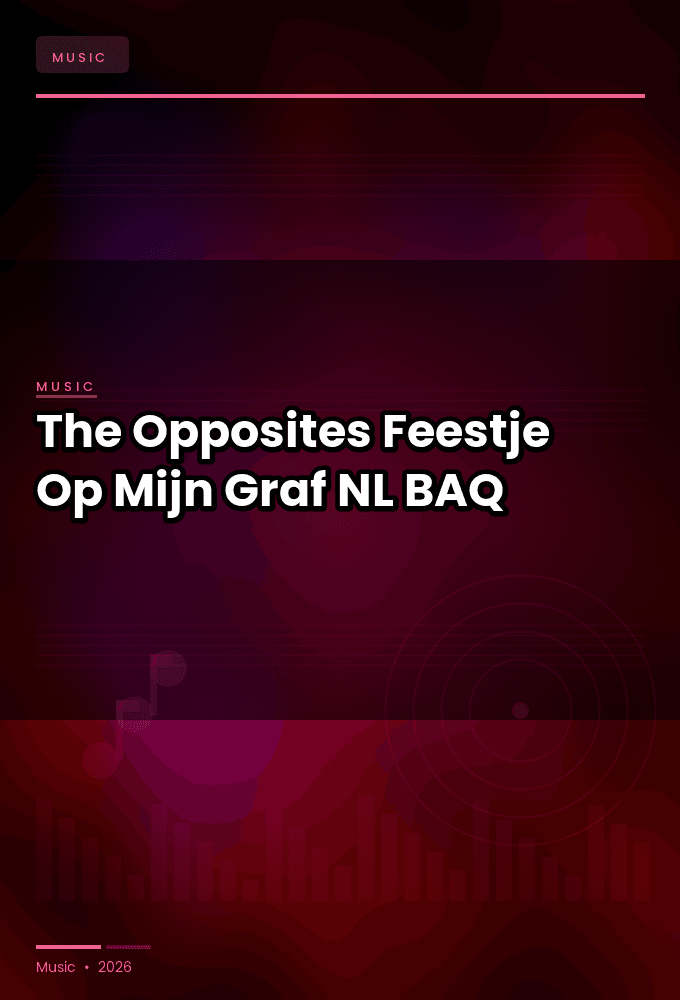 The_Opposites-Feestje_Op_Mijn_Graf-SINGLE-WEB-NL-2026-BAQ