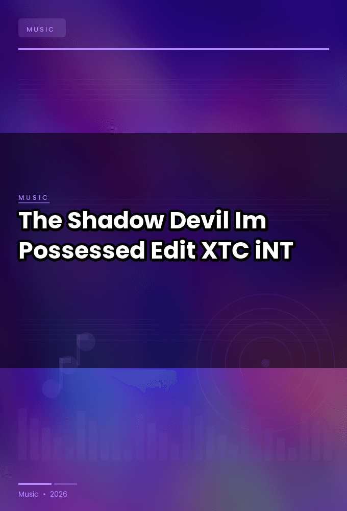 The_Shadow-Devil_Im_Possessed_Edit_-SINGLE-WEB-2025-XTC_iNT