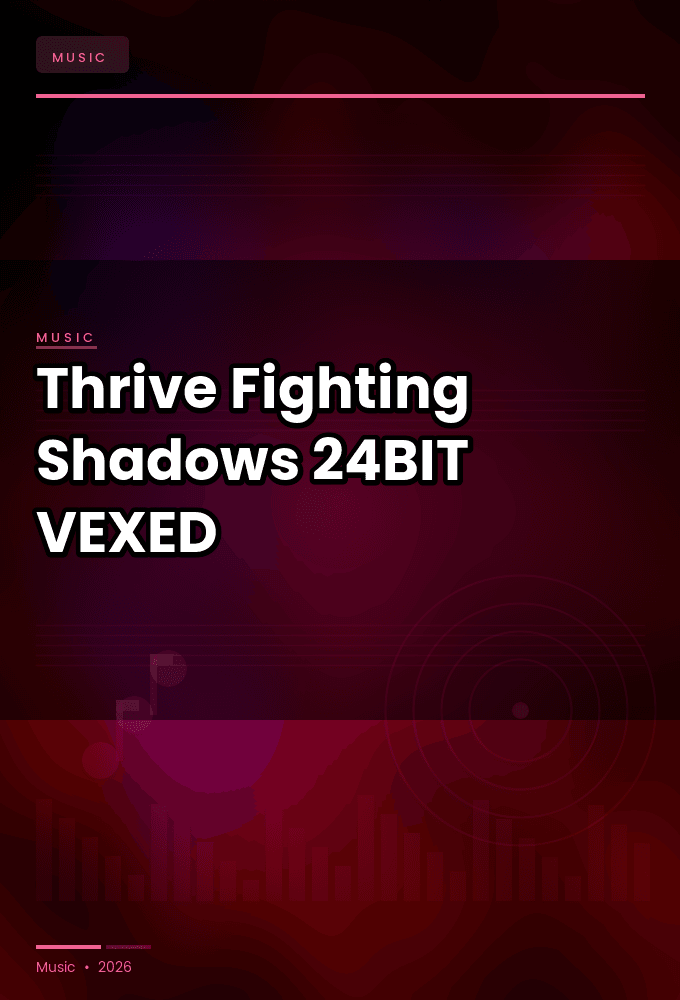 Thrive-Fighting_Shadows-Single-24BIT-WEB-FLAC-2026-VEXED
