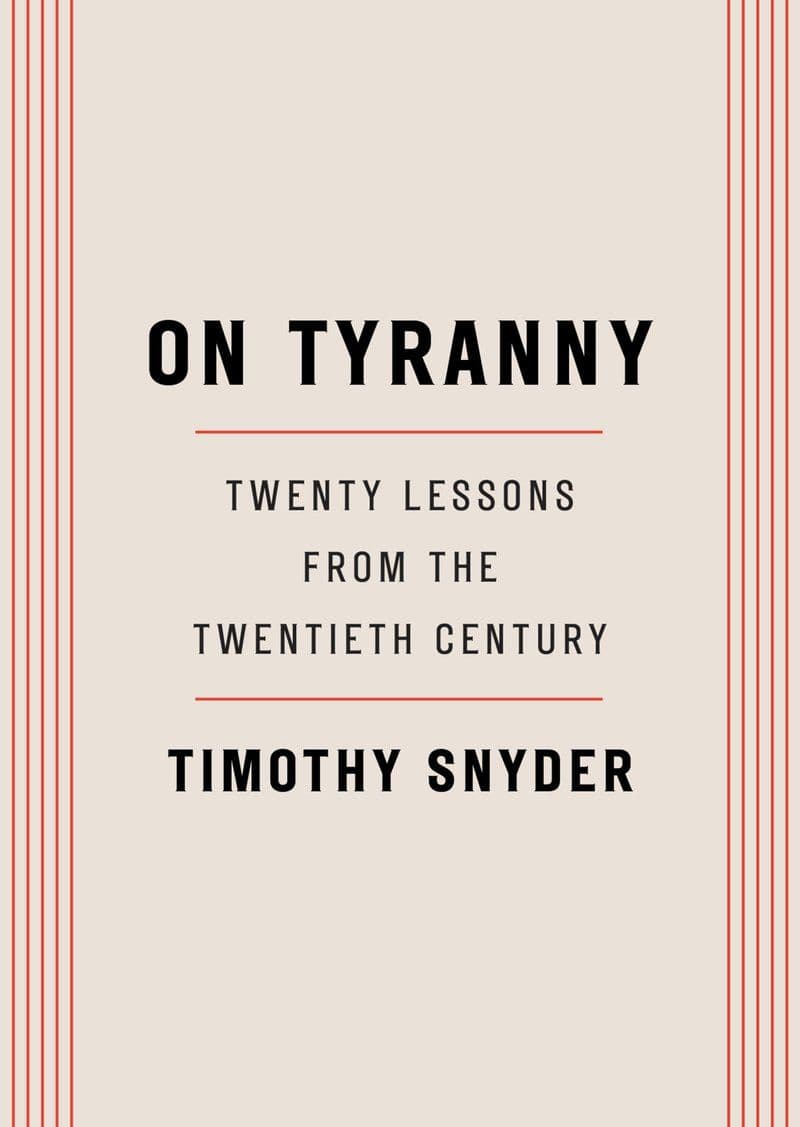 Timothy.Snyder.-.On.Tyranny.Twenty.Lessons.From.The.Twentieth.Century.2017.RETAIL.EPUB.eBook-CTO