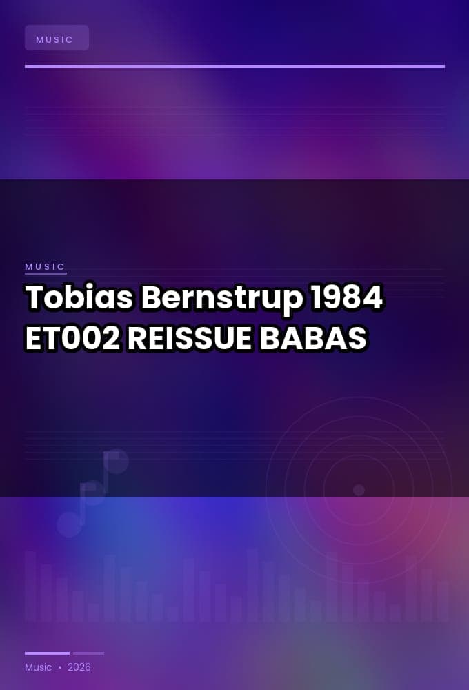 Tobias_Bernstrup-1984-_ET002_-REISSUE-WEB-2024-BABAS