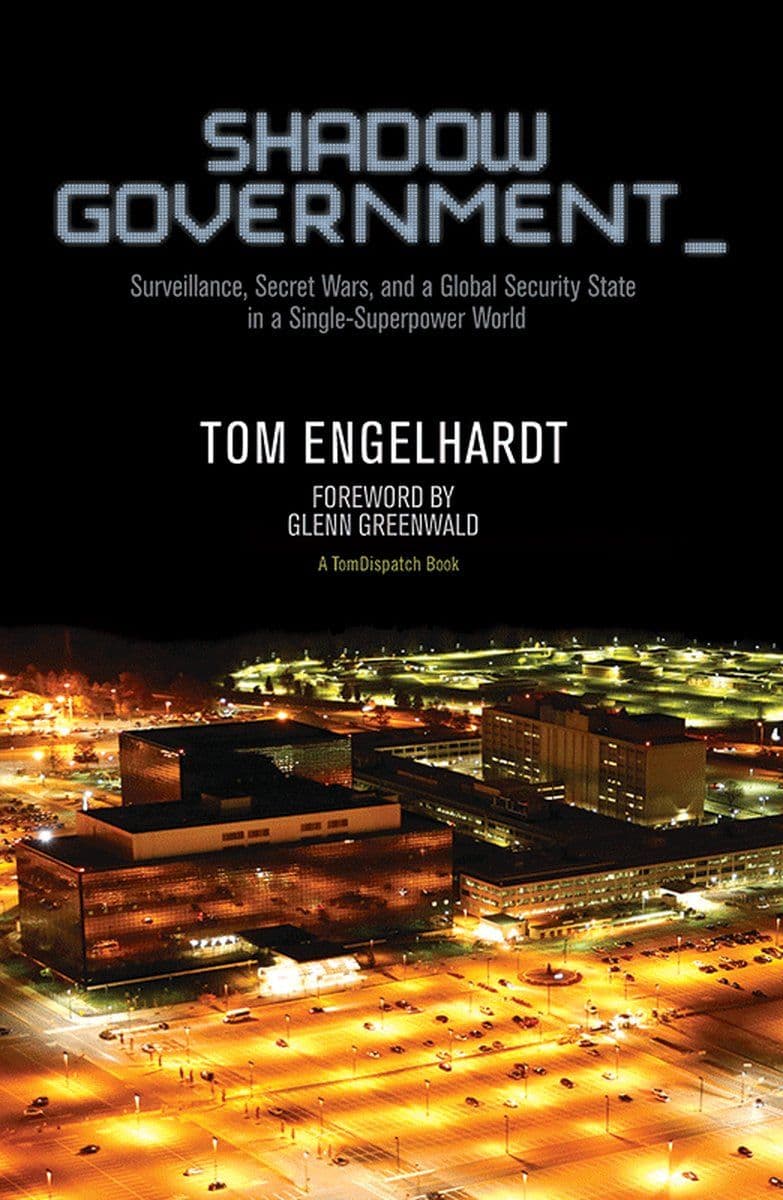 Tom.Engelhardt.-.Shadow.Government.Surveillance.Secret.Wars.And.A.Global.Security.State.In.A.Single-Superpower.World.2014.RETAIL.EPUB.eBook-CTO