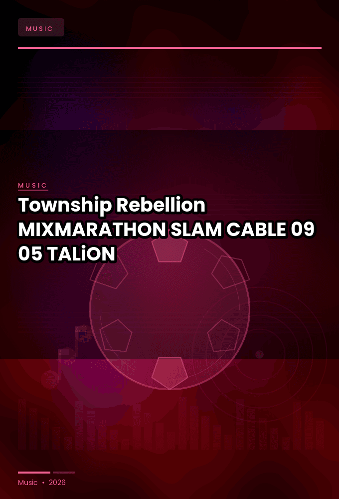 Township_Rebellion_-_MIXMARATHON_SLAM_-CABLE-09-05-2026-TALiON