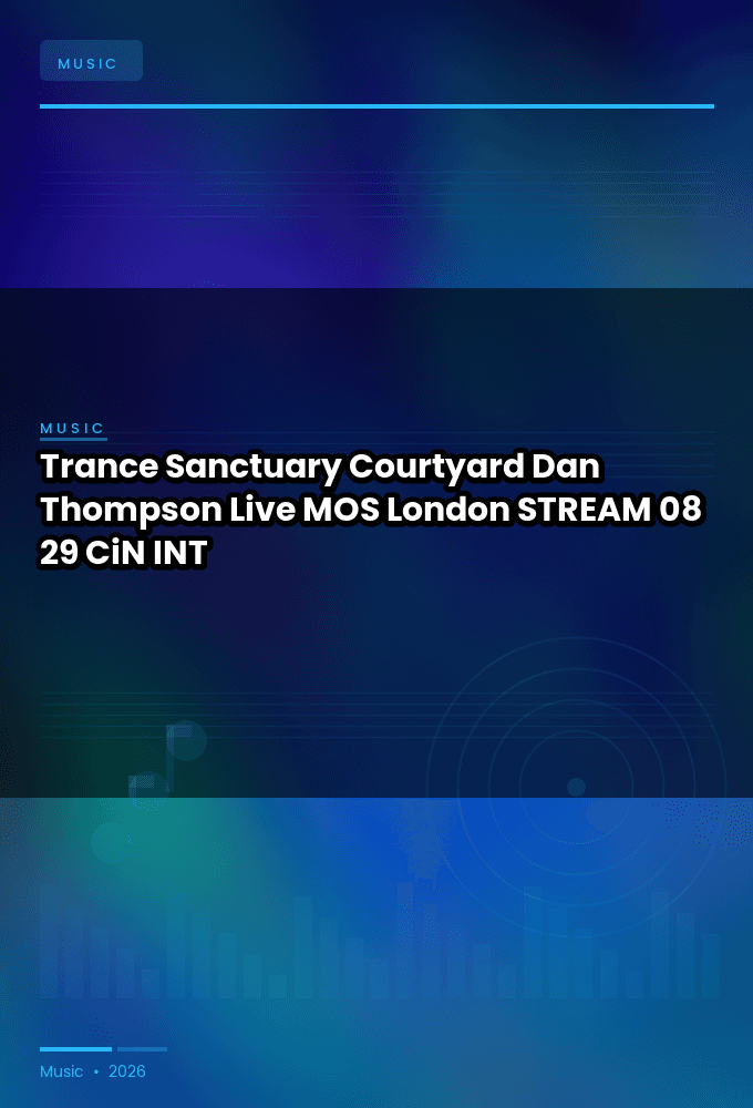 Trance_Sanctuary_Courtyard_2026-Dan_Thompson_Live_MOS_London_-STREAM-08-29-2026-CiN_INT