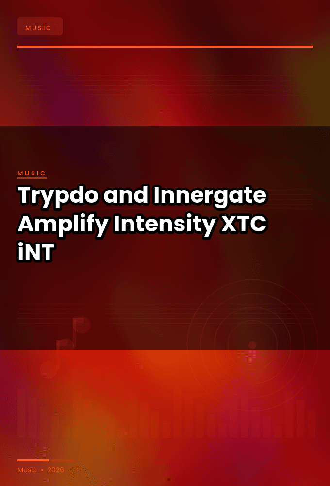 Trypdo_and_Innergate-Amplify_Intensity-SINGLE-WEB-2025-XTC_iNT
