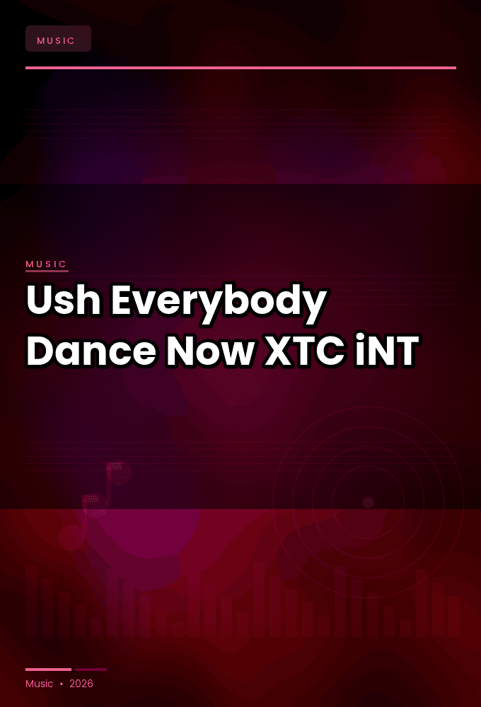 Ush-Everybody_Dance_Now-WEB-2025-XTC_iNT