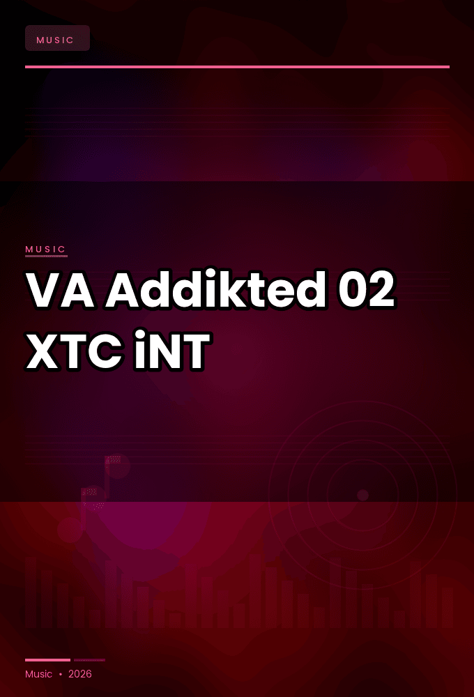 VA-Addikted_02-WEB-2025-XTC_iNT