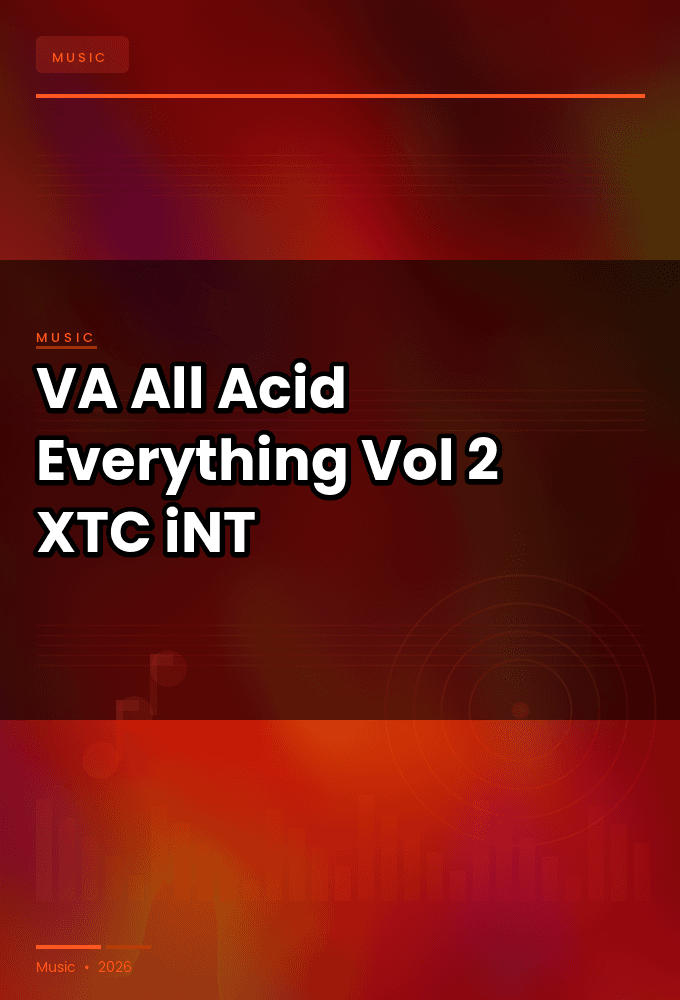 VA-All_Acid_Everything_Vol_2-WEB-2024-XTC_iNT