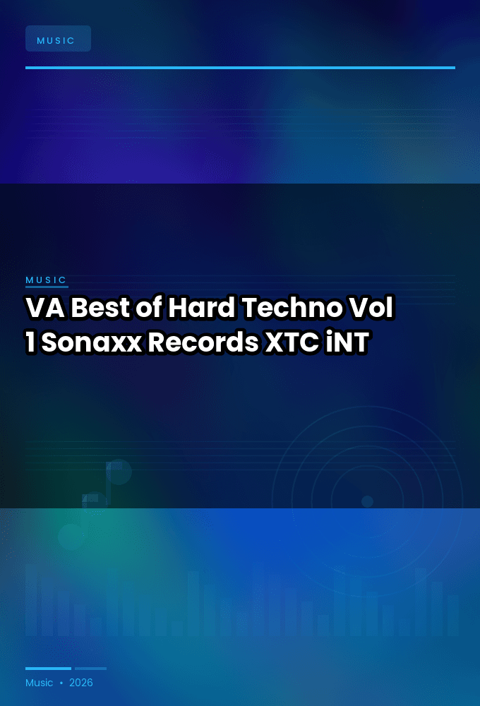 VA-Best_of_Hard_Techno_Vol_1_Sonaxx_Records-WEB-2022-XTC_iNT