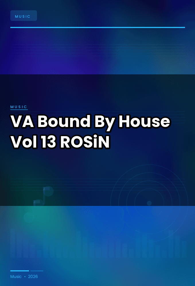 VA-Bound_By_House_Vol._13-WEB-2026-ROSiN