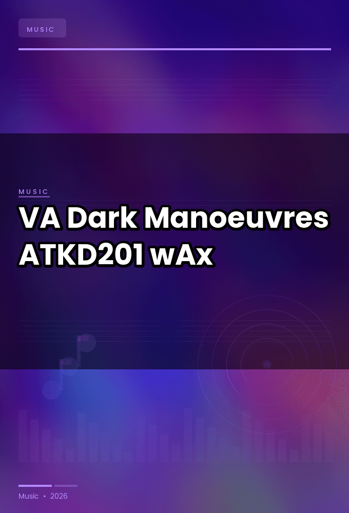 VA-Dark_Manoeuvres-_ATKD201_-WEB-2026-wAx