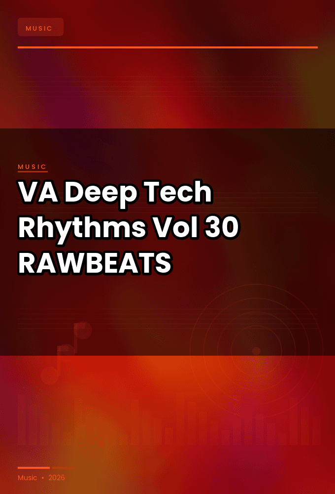 VA-Deep-Tech_Rhythms_Vol._30-WEB-2026-RAWBEATS