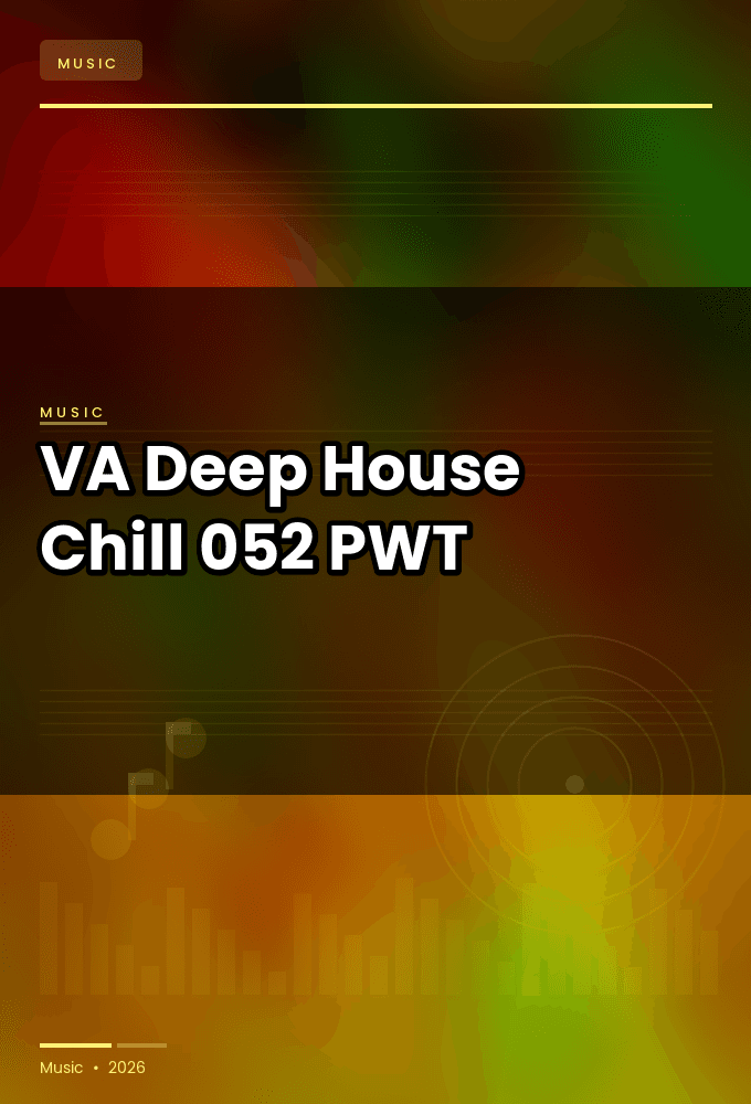 VA-Deep_House_Chill_052-WEB-2026-PWT