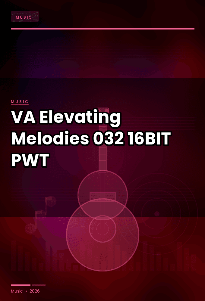 VA-Elevating_Melodies_032-16BIT-WEB-FLAC-2026-PWT