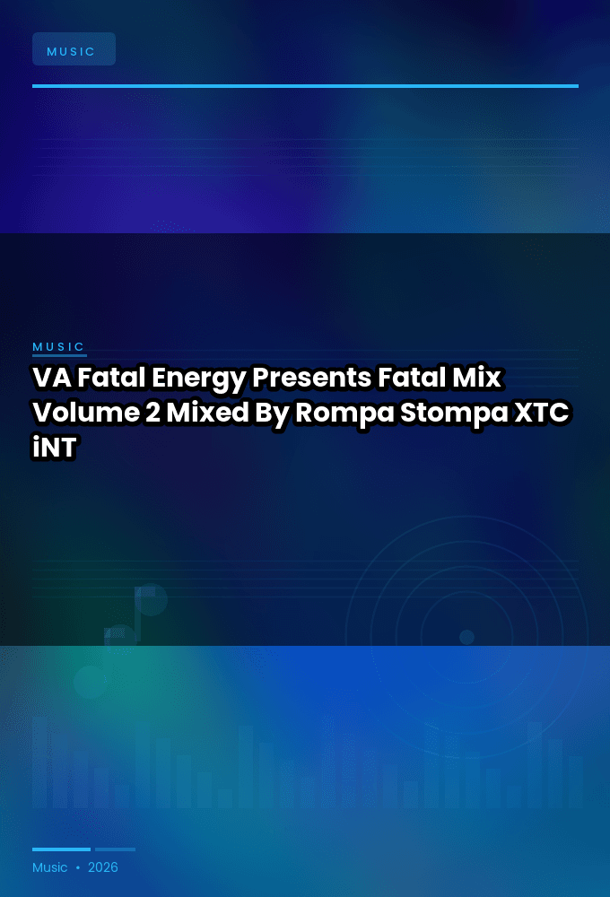VA-Fatal_Energy_Presents_Fatal_Mix_Volume_2_Mixed_By_Rompa_Stompa-WEB-2025-XTC_iNT