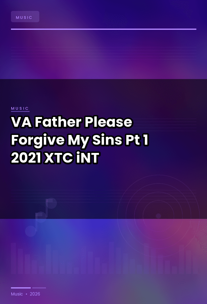 VA-Father_Please_Forgive_My_Sins_Pt_1-WEB-2021-XTC_iNT