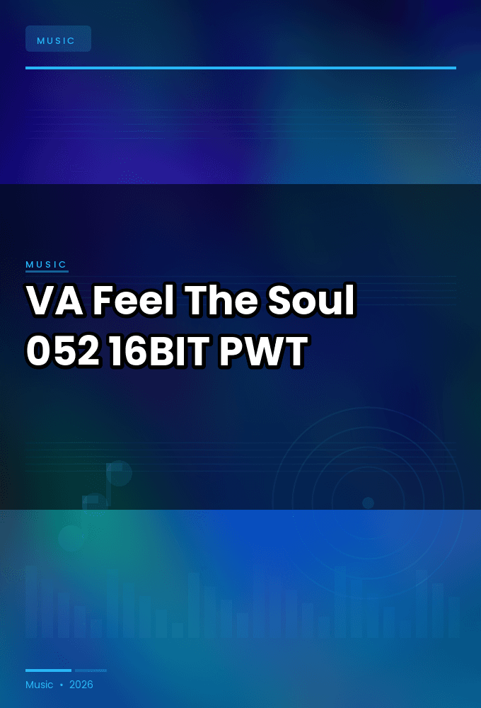 VA-Feel_The_Soul_052-16BIT-WEB-FLAC-2026-PWT