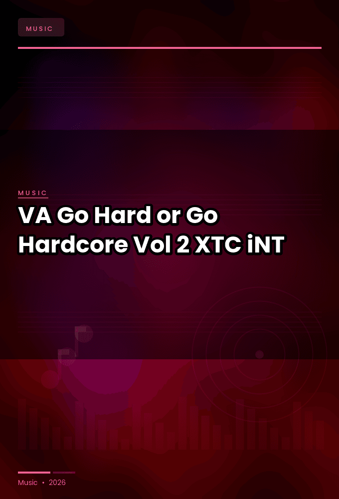 VA-Go_Hard_or_Go_Hardcore_Vol._2-WEB-2025-XTC_iNT
