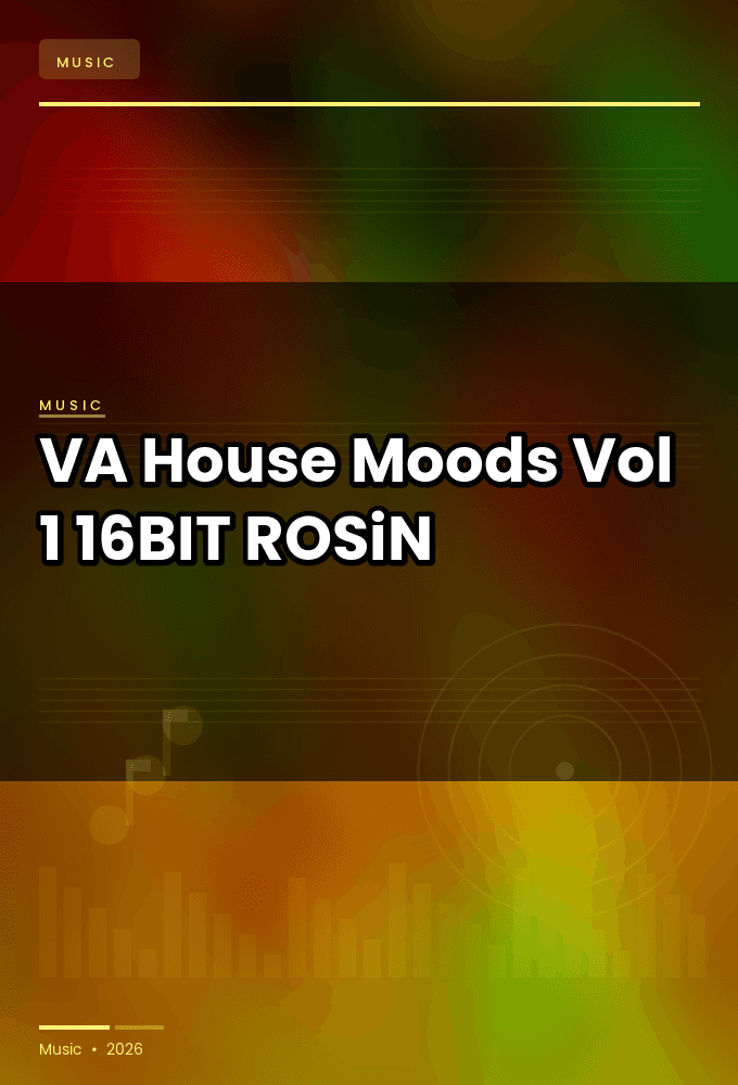 VA-House_Moods_Vol._1-16BIT-WEB-FLAC-2026-ROSiN