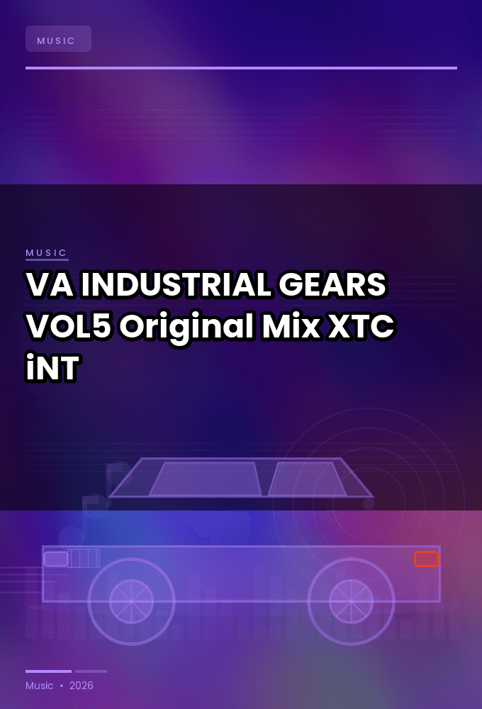 VA-INDUSTRIAL_GEARS_VOL5_Original_Mix_-WEB-2025-XTC_iNT