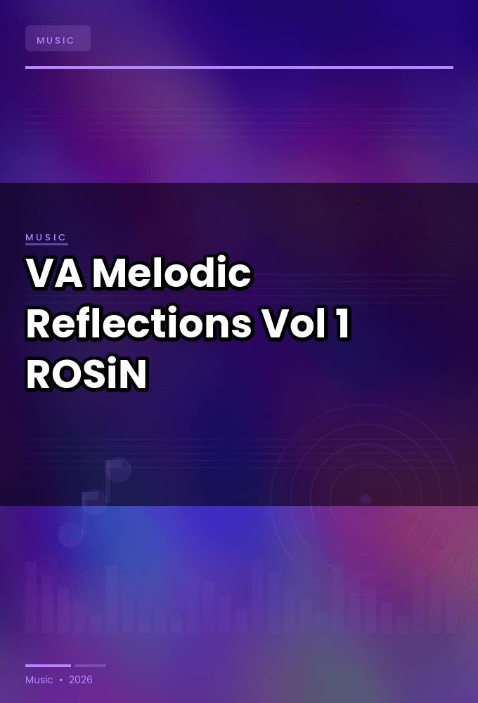 VA-Melodic_Reflections_Vol._1-WEB-2026-ROSiN