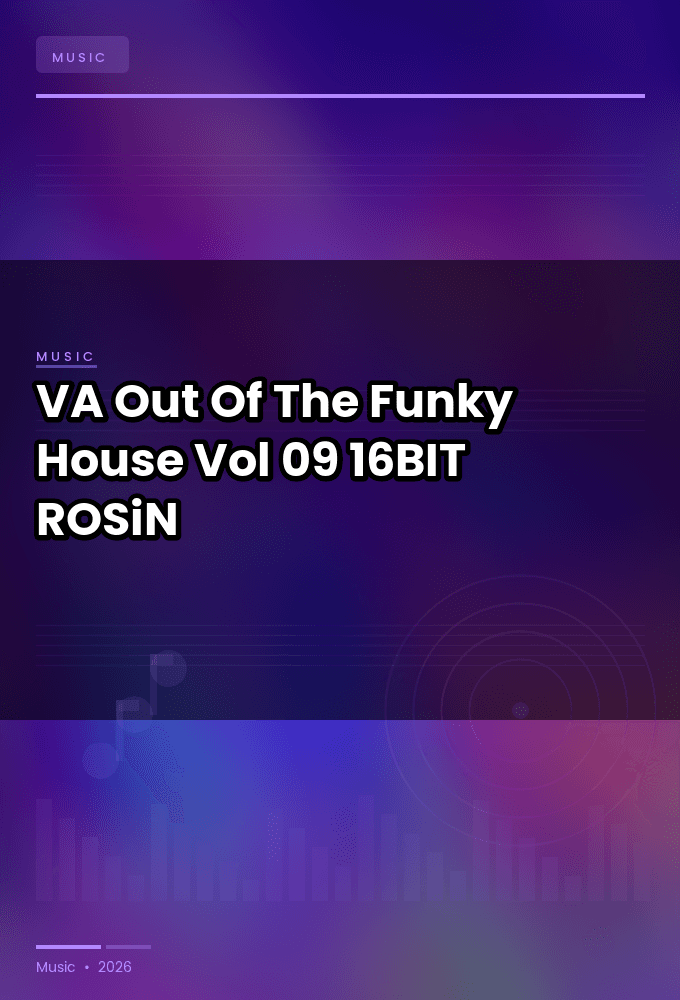 VA-Out_Of_The_Funky_House_Vol.09-16BIT-WEB-FLAC-2026-ROSiN