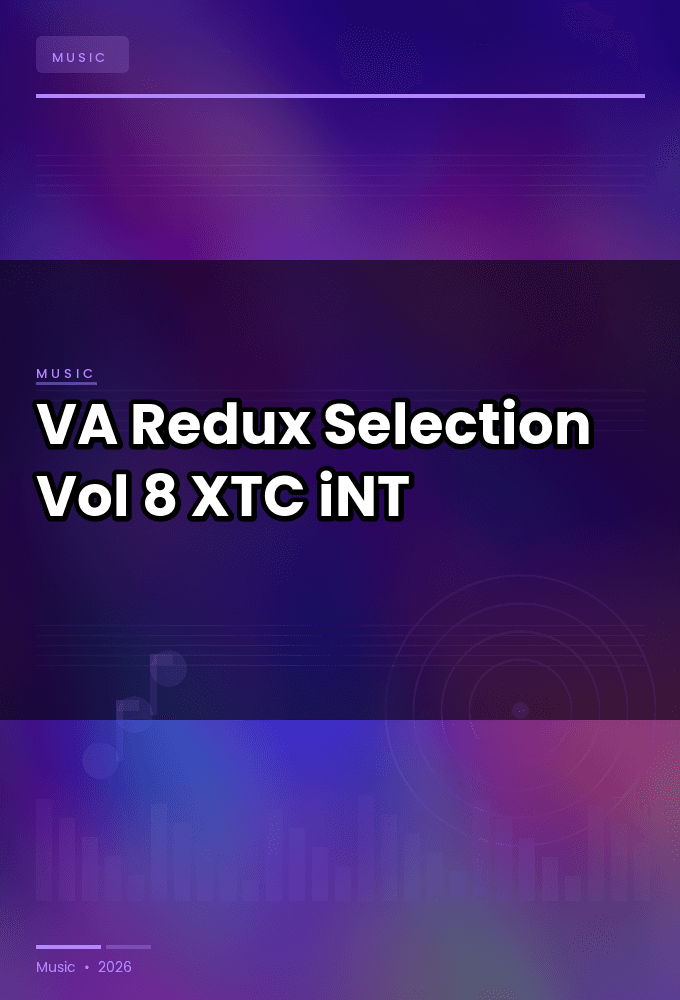 VA-Redux_Selection_Vol_8_-_2025-WEB-2025-XTC_iNT