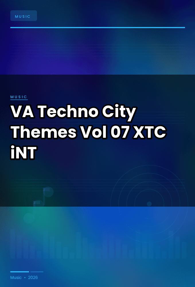 VA-Techno_City_Themes_Vol.07-WEB-2025-XTC_iNT