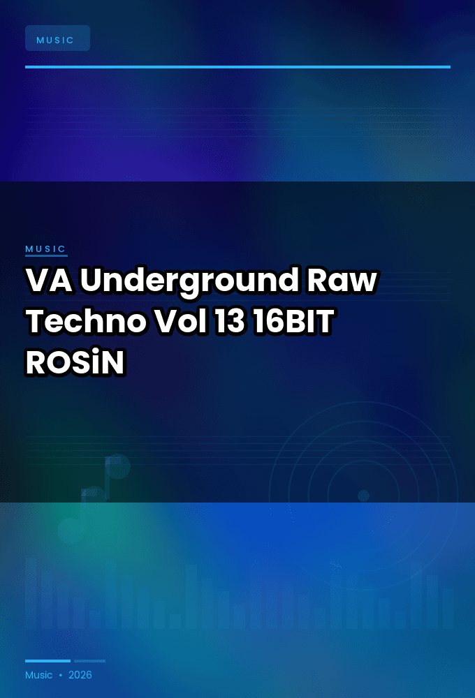 VA-Underground_Raw_Techno_Vol._13-16BIT-WEB-FLAC-2022-ROSiN