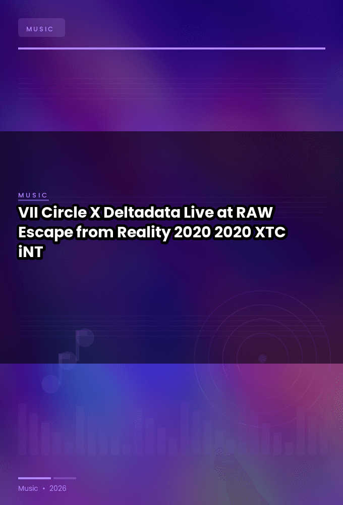 VII_Circle_X_Deltadata-Live_at_RAW_Escape_from_Reality_2020-WEB-2020-XTC_iNT