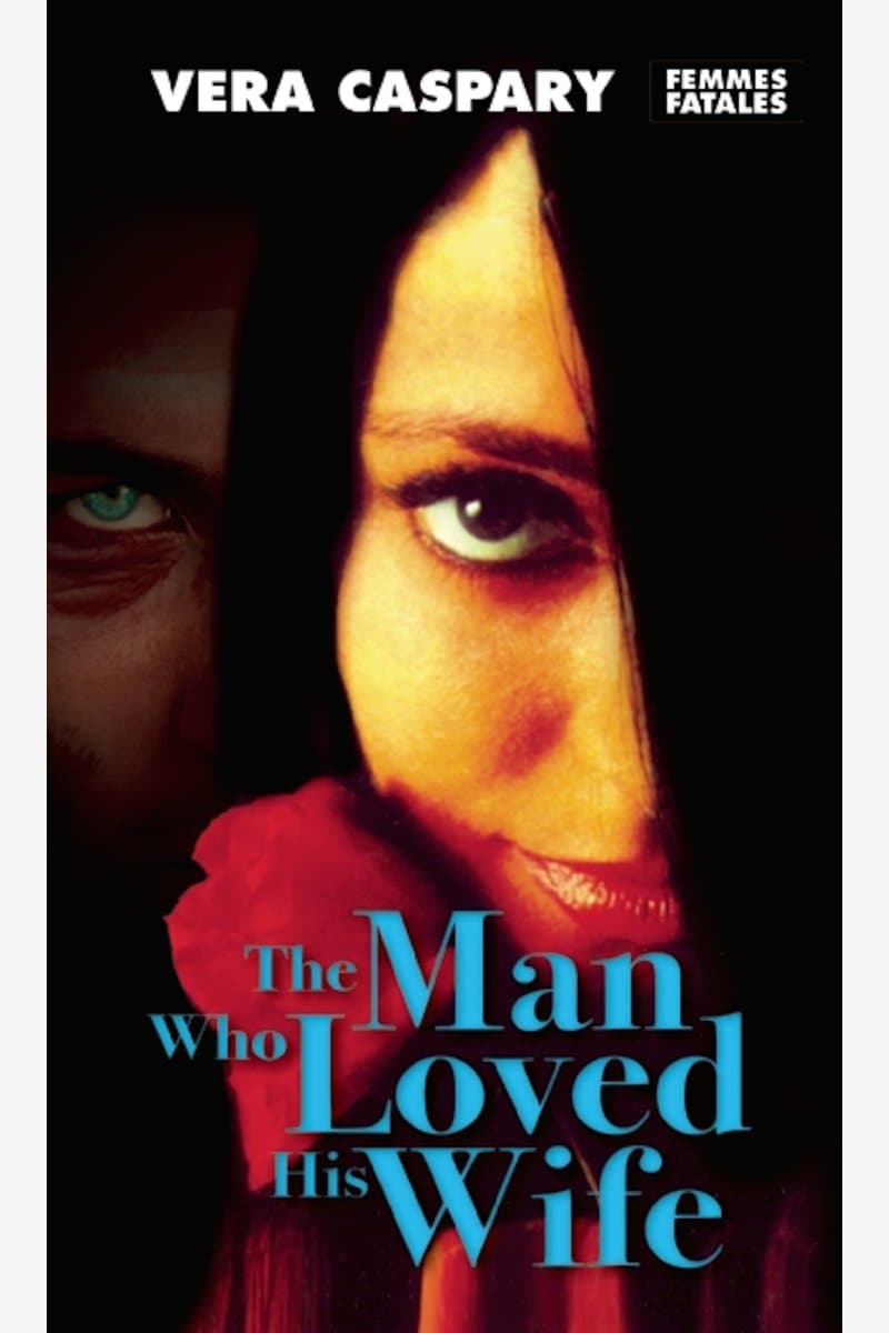 Vera.Caspary.The.Man.Who.Loved.His.Wife.2014.RETAiL.EPUB.eBook-NODE