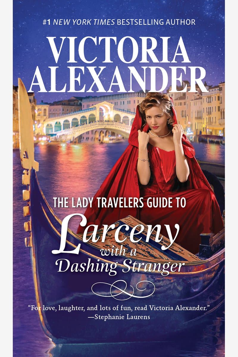Victoria.Alexander.The.Lady.Travelers.Guide.to.Larceny.With.a.Dashing.Stranger.2017.RETAiL.EPUB.eBook-NODE