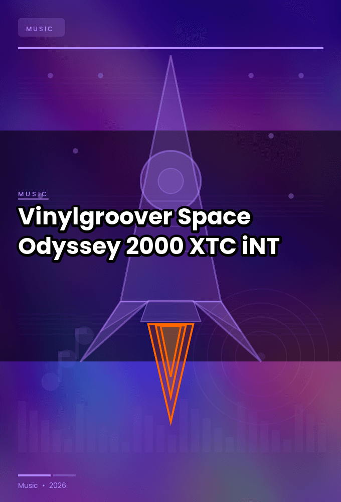 Vinylgroover-Space_Odyssey_2000-WEB-2022-XTC_iNT