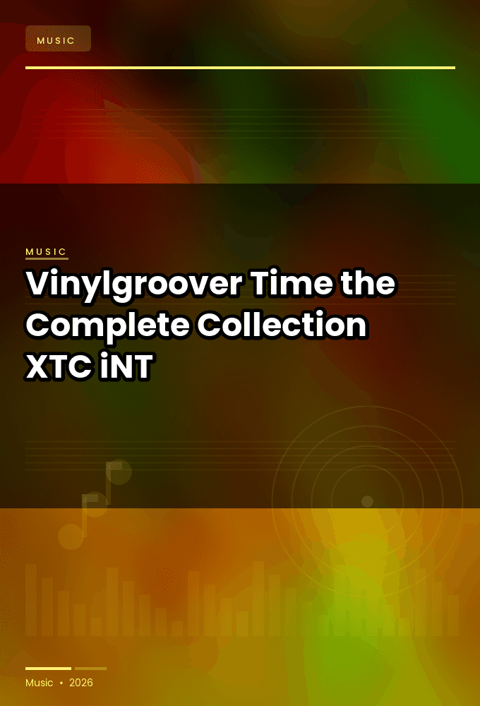 Vinylgroover-Time_the_Complete_Collection-WEB-2022-XTC_iNT