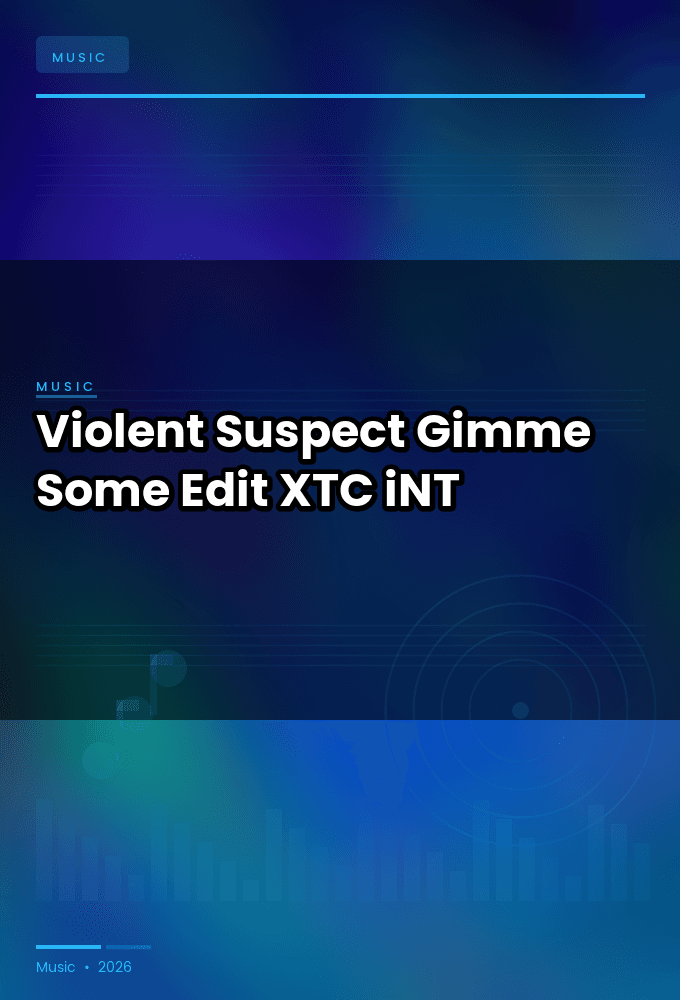 Violent_Suspect-Gimme_Some_Edit_-SINGLE-WEB-2025-XTC_iNT