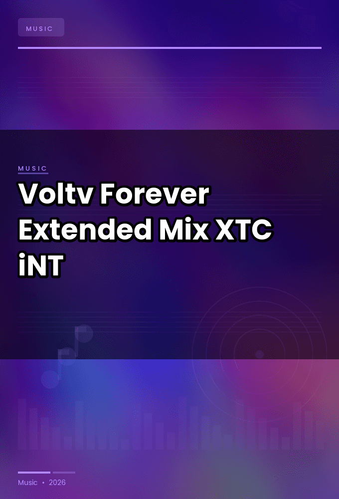 Voltv-Forever_Extended_Mix_-SINGLE-WEB-2024-XTC_iNT