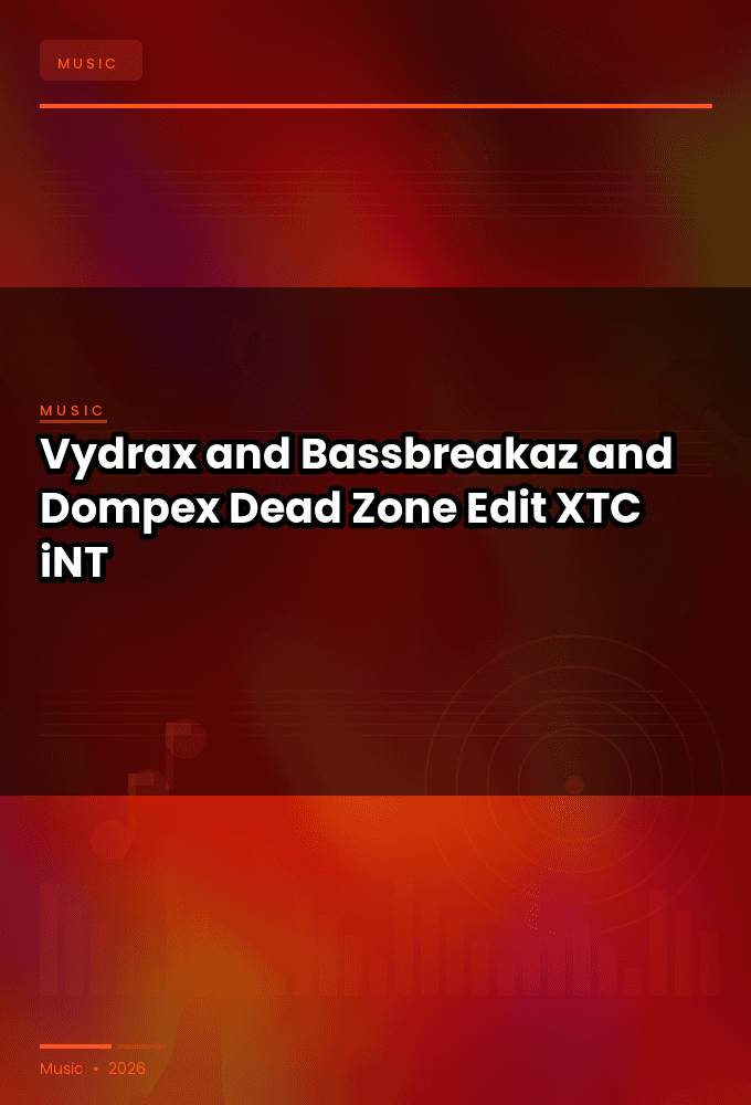 Vydrax_and_Bassbreakaz_and_Dompex-Dead_Zone_Edit_-SINGLE-WEB-2025-XTC_iNT